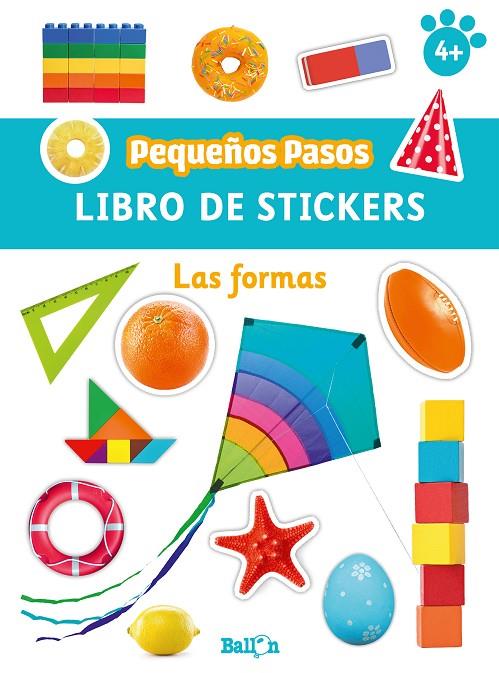 PEQUEÑOS PASOS STICKERS - LAS FORMAS | 9789403224770 | BALLON