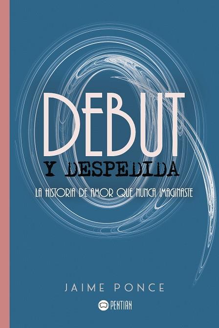 DEBUT Y DESPEDIDA | 9788416953585 | PONCE, JAIME