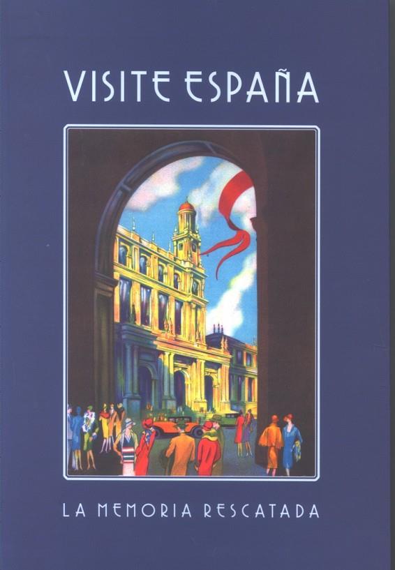 VISITE ESPAÑA. LA MEMORIA RESCATADA | 9788492462339