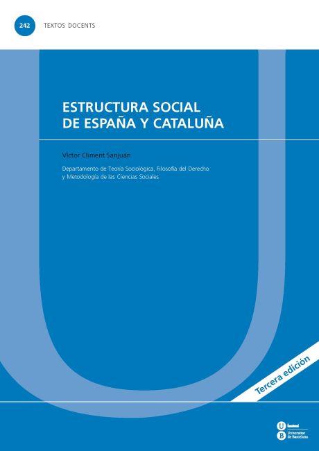 ESTRUCTURA SOCIAL DE ESPAÑA Y CATALUÑA | 9788447535675 | CLIMENT SANJUAN, VÍCTOR