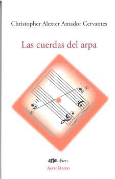 CUERDAS DEL ARPA, LAS | 9788412633733 | AMADOR CERVANTES, CHRISTOPHER ALEXTER