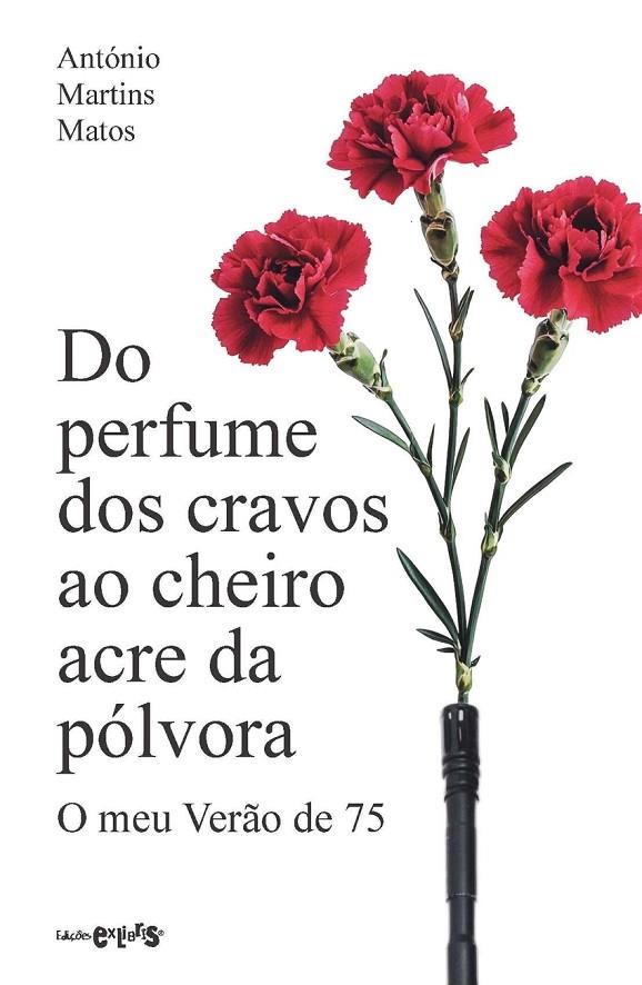 DO PERFUME DOS CRAVOS AO CHEIRO ACRE DA PÓLVORA | 9789899198203 | MARTINS MATOS, ANTÓNIO