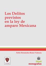 DELITOS PREVISTOS EN LA LEY DE AMPARO MEXICANA, LOS | 9788490043776