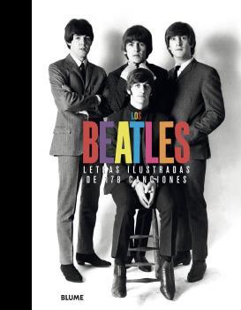 BEATLES, LOS. LETRAS ILUSTRADAS DE 178 CANCIONES | 9788418459504