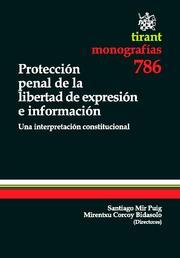 PROTECCIÓN PENAL DE LA LIBERTAD DE EXPRESIÓN E INFORMACIÓN | 9788490044506 | SANTIAGO MIR PUIG/MIRENTXU CORCOY BIDASOLO/MANUEL CANCIO MELÍA/MARC CARRILLO/JAVIER AUGUSTO DE LUCA/