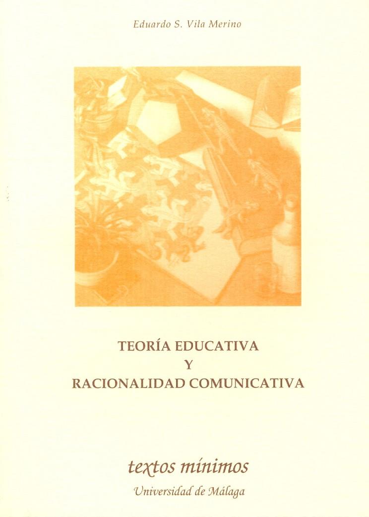 TEORÍA EDUCATIVA Y RACIONALIDAD COMUNICATIVA | 9788497470513 | VILA MERINO, EDUARDO