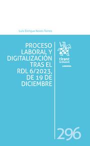 PROCESO LABORAL Y DIGITALIZACIÓN TRAS EL RDL 6/2023, DE 19 DE DICIEMBRE | 9788410567160 | NORES TORRES, LUIS ENRIQUE