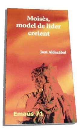 MOISÈS, MODEL DE LÍDER CREIENT | 9788498051209 | ALDAZÁBAL LARRAÑAGA, JOSÉ