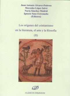 ORÍGENES DEL CRISTIANISMO EN LA LITERATURA, EL ARTE Y LA FILOSOFÍA (II), LOS | 9788491485254 | SANZ EXTREMEÑO, IGNACIO