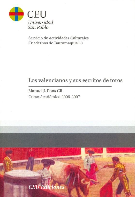 VALENCIANOS Y SUS ESCRITOS DE TOROS, LOS | 9788496860247 | PONS GIL, MANUEL J.