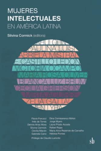 MUJERES INTELECTUALES EN AMÉRICA LATINA | 9789878384955 | CORMICK, SILVINA