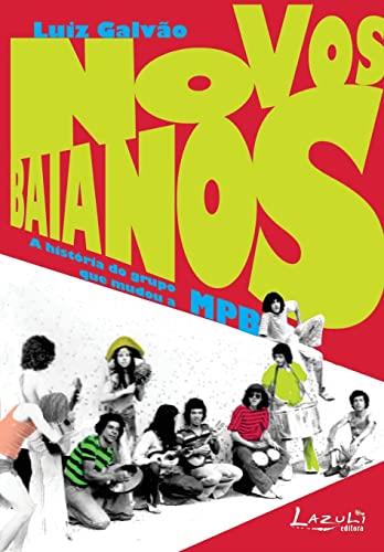 NOVOS BAIANOS | 9788578650827 | GALVAO, LUIZ