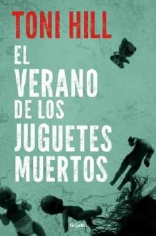 VERANO DE LOS JUGUETES MUERTOS, EL (INSPECTOR SALGADO 1) | 9788425373442 | HILL, TONI