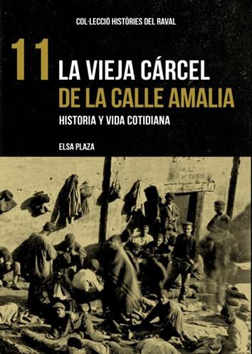 VIEJA CÁRCEL DE LA CALLE AMALIA, LA | 9788412025781 | PLAZA, ELSA