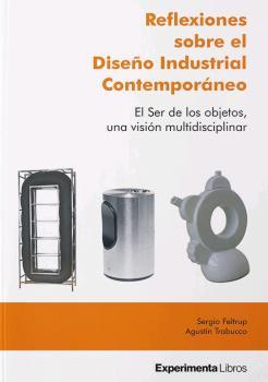 REFLEXIONES SOBRE EL DISEÑO INDUSTRIAL CONTEMPORÁNEO | 9788418049163 | FELTRUP, SERGIO