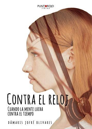 CONTRA EL RELOJ | 9788417808679 | JOFRÉ OLIVARES, DÁMARIS