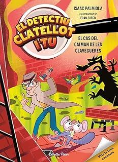 DETECTIU CLATELLOT I TU 05. EL CAS DEL CAIMAN DE LES CLAVEGUERES | 9791387903299 | ISAAC PALMIOLA