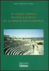 TEJIDO URBANO DE EPOCA ROMANA EN LA MESETA, EL | 9788478003747 | HERNANDEZ GUERRA, LIBORIO
