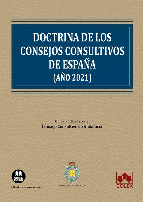 DOCTRINA DE LOS CONSEJOS CONSULTIVOS DE ESPAÑA (AÑO 2021) | 9788413597836 | CONSEJO CONSULTIVO DE ANDALUCÍA