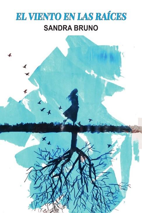 VIENTO EN LAS RAÍCES, EL | 9788410195677 | BRUNO, SANDRA
