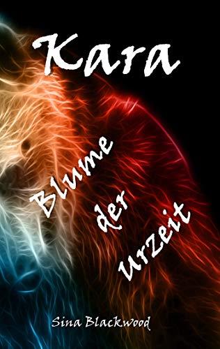 KARA - BLUME DER URZEIT | 9783749497218 | BLACKWOOD, SINA