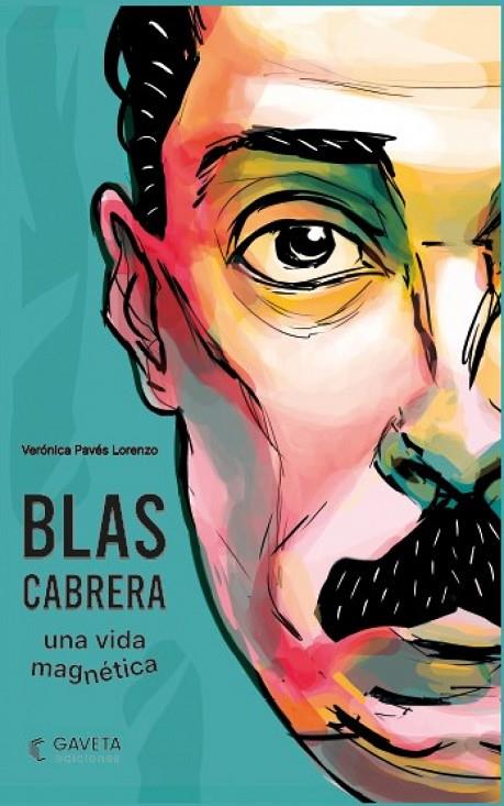 BLAS CABRERA. UNA VIDA MAGNÉTICA | 9788412273885 | PAVÉS, VERÓNICA