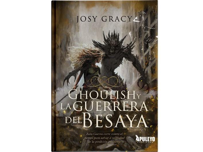 GHOULISH Y LA GUERRERA DEL BESAYA | 9788410606913 | GRACY, JOSY