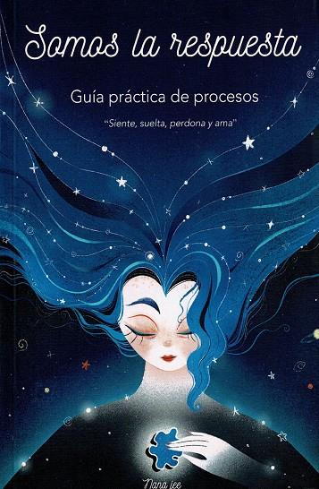 SOMOS LA RESPUESTA. GUÍA PRÁCTICA DE PROCESOS | 9788418672675 | JEE, NANA