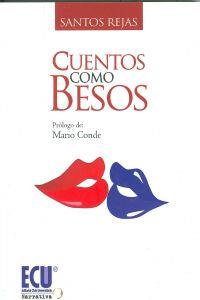 CUENTOS COMO BESOS | 9788499485423 | REJAS RODRÍGUEZ, SANTOS