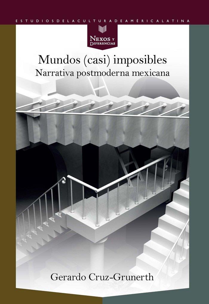 MUNDOS (CASI) IMPOSIBLES EN LA NARRATIVA POSTMODERNA MEXICANA | 9788416922949 | CRUZ-GRUNERTH, GERARDO