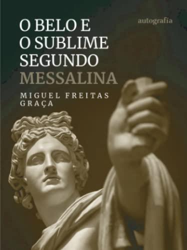 O BELO SUBLIME SEGUNDO MESSALINA | 9788419445971 | FREITAS GRAÇA, MIGUEL
