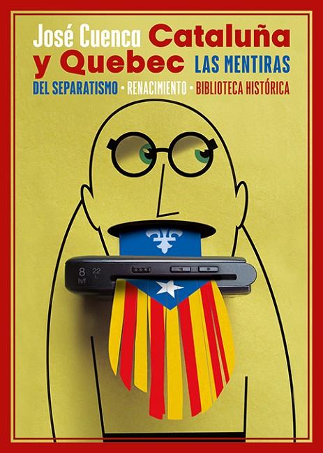CATALUÑA Y QUEBEC. LAS MENTIRAS DEL SEPARATISMO | 9788418818851 | CUENCA, JOSE
