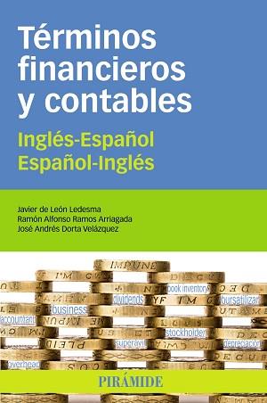 TÉRMINOS FINANCIEROS Y CONTABLES | 9788436827170 | LEÓN LEDESMA, JAVIER DE / RAMOS ARRIAGADA, RAMÓN ALFONSO / DORTA VELÁZQUEZ, JOSÉ ANDRÉS