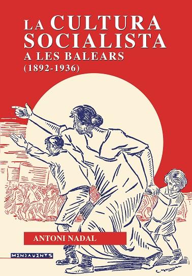 CULTURA SOCIALISTA A LES BALEARS (1892-1936), LA | 9788418441721 | NADAL I SOLER, ANTONI