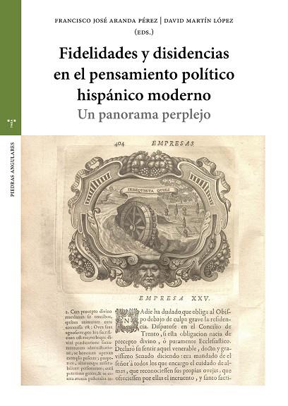 FIDELIDADES Y DISIDENCIAS EN EL PENSAMIENTO POLÍTICO HISPÁNICO MODERNO | 9791387790509 | ARANDA PÉREZ, FRANCISCO JOSÉ / MARTÍN LÓPEZ, DAVID