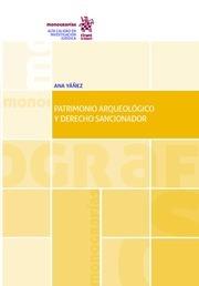 PATRIMONIO ARQUEOLÓGICO Y DERECHO SANCIONADOR | 9788491696100 | YAÑEZ VEGA, ANA