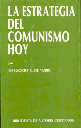 ESTRATEGIA DEL COMUNISMO HOY, LA | 9788422011057 | RODRÍGUEZ DE YURRE, GREGORIO