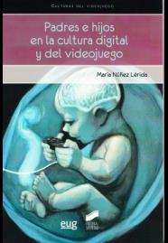 PADRES E HIJOS EN LA CULTURA DIGITAL DEL VIDEOJUEGO | 9788433856999 | NUÑEZ LÉRIDA, MARÍA