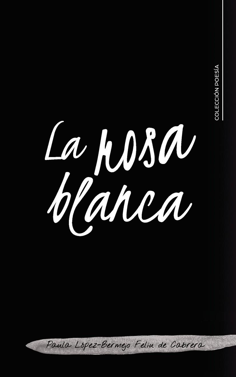 ROSA BLANCA, LA | 9788418665691 | LÓPEZ-BERMEJO FELIU DE CABRERA, PAULA