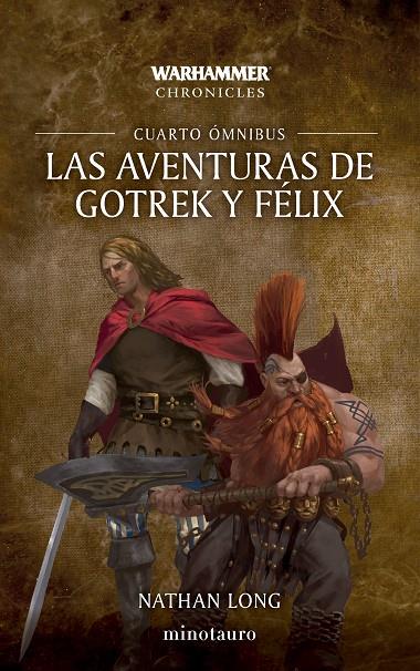 WARHAMMER CHRONICLES. LAS AVENTURAS DE GOTREK Y FÉLIX OMNIBUS 04 | 9788445020302 | LONG, NATHAN