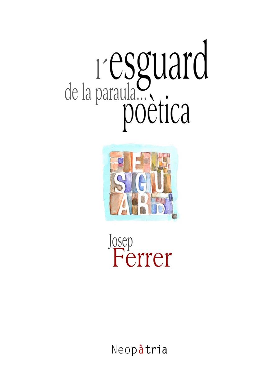 ESGUARD DE LA PARAULA... POÈTICA, L' | 9788416833078 | FERRER GUZMÁN, JOSEP