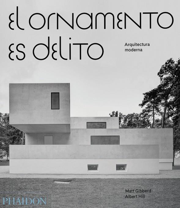 ORNAMENTO ES DELITO, EL | 9780714874906 | GIBBERD / HILL