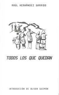TODOS LOS QUE QUEDAN | 9788415463597 | HERNÁNDEZ GARRIDO, RAUL