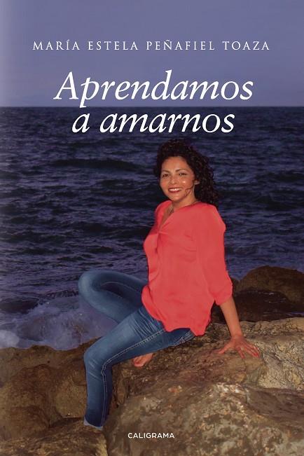 APRENDAMOS A AMARNOS | 9788417533182 | PEÑAFIEL TOAZA, MARÍA ESTELA