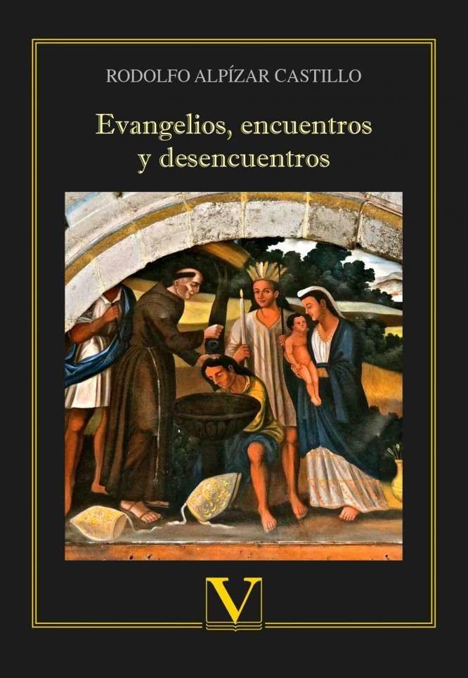 EVANGELIOS, ENCUENTROS Y DESENCUENTROS | 9788490747353 | ALPÍZAR CASTILLO, RODOLFO