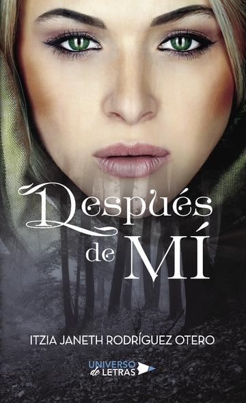 DESPUÉS DE MÍ | 9788417274498 | RODRÍGUEZ OTERO, ITZIA JANETH