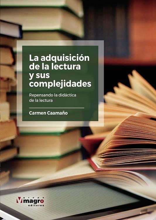 ADQUISICIÓN DE LA LECTURA Y SUS COMPLEJIDADES, LA | 9789974869165 | CAAMAÑO, CARMEN
