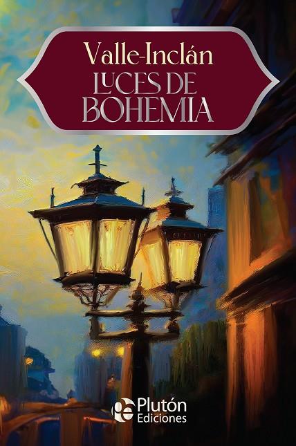 LUCES DE BOHEMIA | 9791387692131 | DEL VALLE-INCLAN, RAMON MARIA