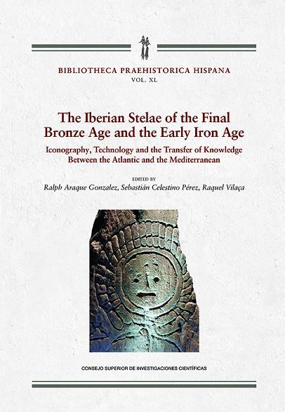 IBERIAN STELAE OF THE FINAL BRONCE AGE AND EARLY IRON AGE, THE | 9788400115326