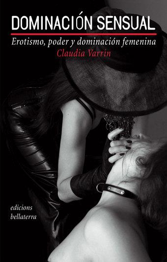DOMINACIÓN SENSUAL | 9788472903166 | VARRIN, CLAUDIA